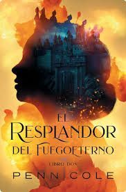 RESPLANDOR DEL FUEGOETERNO, EL
