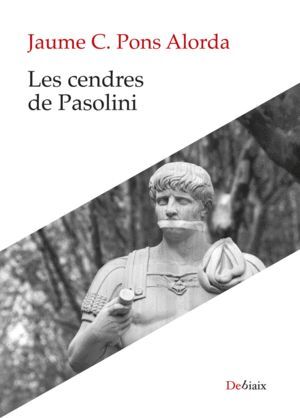 CENDRES DE PASOLINI, LES