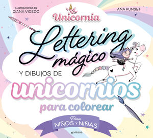 UNICORNIA. LETTERING MÁGICO Y DIBUJOS DE UNICORNIOS PARA COLOREAR