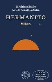 HERMANITO (EDICIÓN ESCOLAR. INCLUYE GUÍA DE LECTURA)