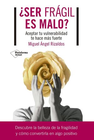 SER FRÁGIL ES MALO?