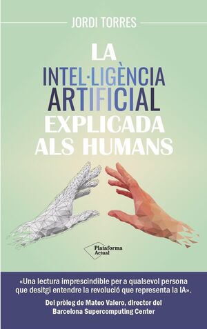 INTEL·LIGÈNCIA ARTIFICIAL EXPLICADA ALS HUMANS, LA