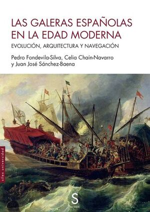 GALERAS ESPAÑOLAS EN LA EDAD MODERNA, LAS