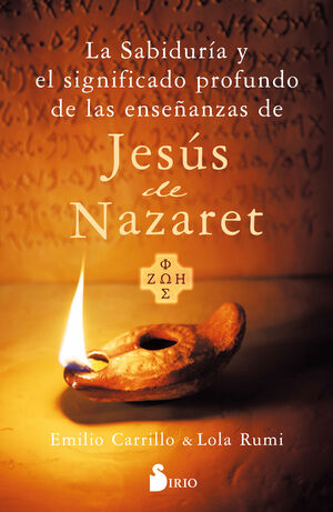 SABIDURÍA Y EL SIGNIFICADO PROFUNDO DE LAS ENSEÑANZAS DE JESÚS DE NAZARET, LA