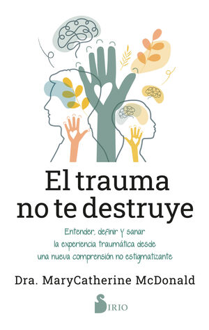 TRAUMA NO TE DESTRUYE, EL
