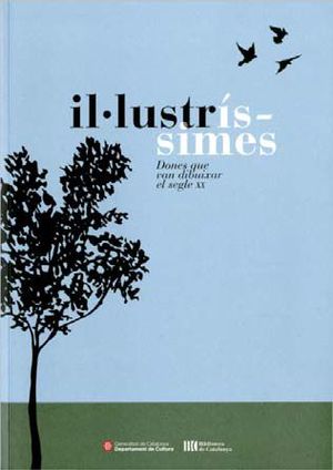 IL·LUSTRÍSSIMES. DONES QUE VAN DIBUIXAR EL SEGLE XX