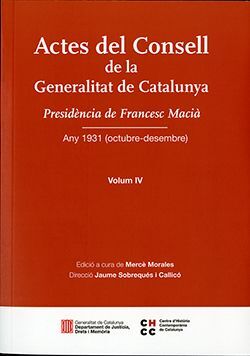 ACTES DEL CONSELL DE LA GENERALITAT DE CATALUNYA. VOLUM IV