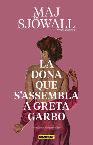 DONA QUE S'ASSEMBLAVA A GRETA GARBO, LA