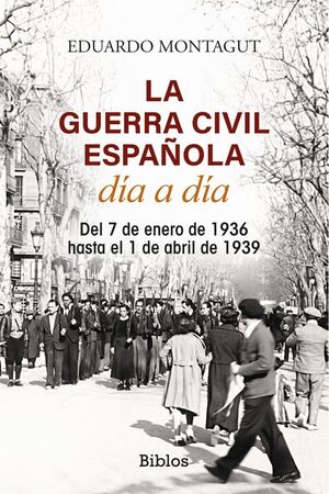 GUERRA CIVIL ESPAÑOLA DÍA A DÍA, LA