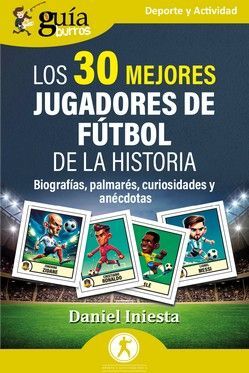 30 MEJORES JUGADORES DE FÚTBOL DE LA HISTORIA, LOS