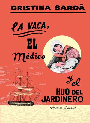 VACA, EL MÉDICO Y EL HIJO DEL JARDINERO, LA