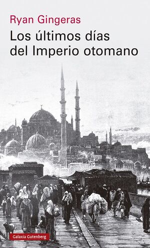 ÚLTIMOS DÍAS DEL IMPERIO OTOMANO, 1918-1922, LOS