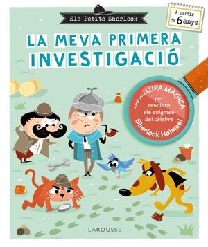 MEVA PRIMERA INVESTIGACIÓ, LA. ELS PETITS SHERLOCK