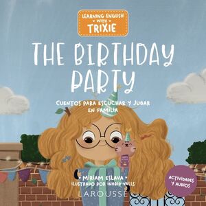 BIRTHDAY PARTY, THE. LEARNING ENGLISH WITH TRIXIE.