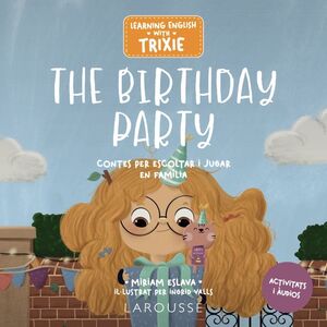 BIRTHDAY PARTY, THE  (LEARNING ENGLISH WITH TRIXIE)