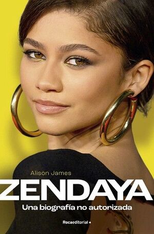 ZENDAYA. BIOGRAFIA NO AUTORIZADA