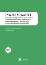 DERECHO MERCANTIL I - CONCEPTO. EL EMPRESARIO: ESTATUTO JURÍDICO E INSTITUCIONES