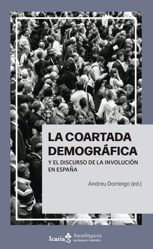 COARTADA DEMOGRÁFICA Y EL DISCURSO DE LA INVOLUCIÓN EN ESPAÑA, LA