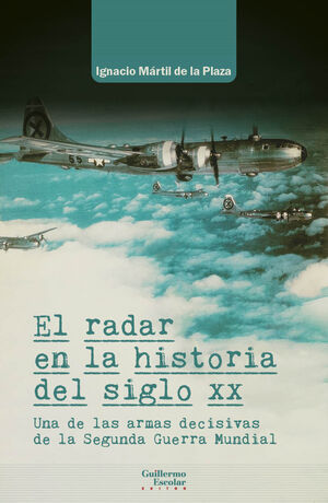 RADAR EN LA HISTORIA DEL SIGLO XX, EL