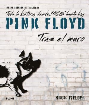 PINK FLOYD. TRAS EL MURO [NUEVA EDICIÓN ACTUALIZADA]