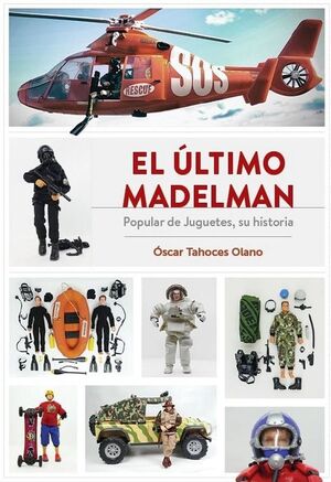 ÚLTIMO MADELMAN, EL. POPULAR DE JUGUETES, SU HISTORIA