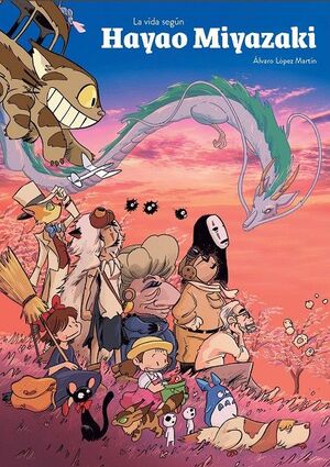 VIDA SEGÚN HAYAO MIYAZAKI, LA