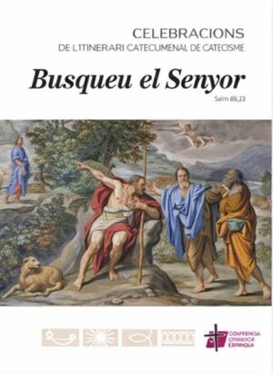 BUSQUEU EL SENYOR (CATECISME)