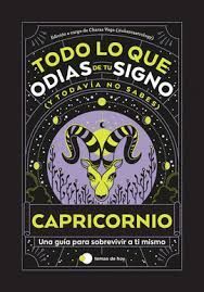 CAPRICORNIO: TODO LO QUE ODIAS DE TU SIGNO Y TODAVÍA NO SABES