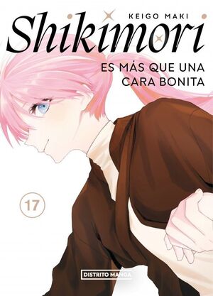 SHIKIMORI ES MÁS QUE UNA CARA BONITA VOL. 17