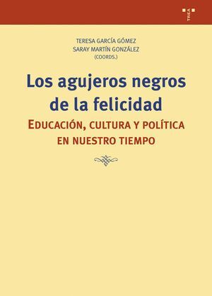 AGUJEROS NEGROS DE LA FELICIDAD, LOS