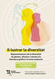 IL-LUSTRAR LA DIVERSITAT. REPRESENTACIONS DE LA DIVERSITAT DE GÈNERE, AFECTIVA I SEXUAL A LA LITERATURA GRÀFICA I LA SEUA TRADUCCIÓ