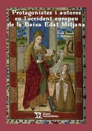 PROTAGONISTES I AUTORES EN L'OCCIDENT EUROPEU DE LA BAIXA EDAT MITJANA