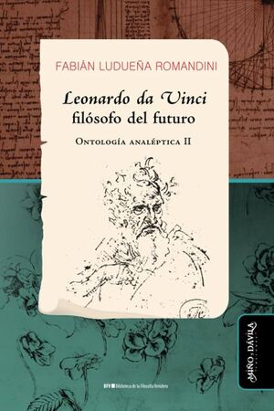 LEONARDO DA VINCI FILÓSOFO DEL FUTURO