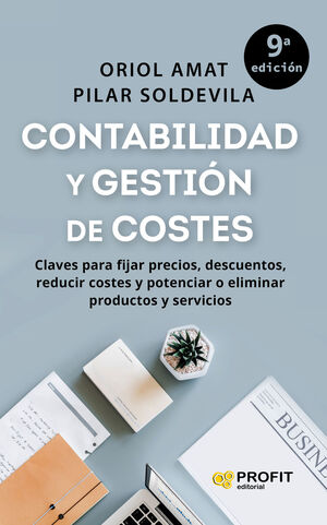 CONTABILIDAD Y GESTIÓN DE COSTES (9 EDICION 2024)