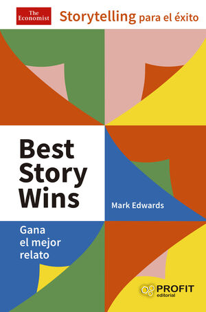 BEST STORY WINS. STORYTELLING PARA EL EXITO