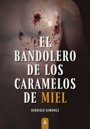 BANDOLERO DE LOS CARAMELOS DE MIEL, EL