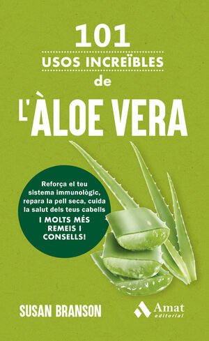 101 USOS INCREIBLES DE L´ALOE VERA