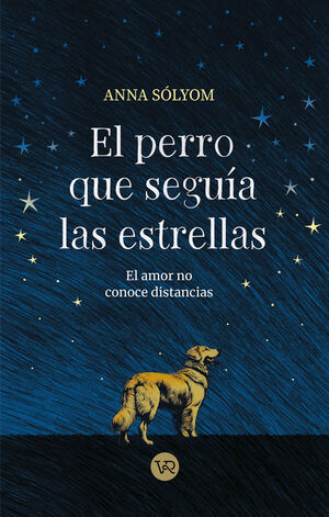 PERRO QUE SEGUÍA LAS ESTRELLAS, EL