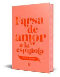 FARSA DE AMOR A LA ESPAÑOLA (EDICIÓN ESPECIAL CON CANTOS PINTADOS)