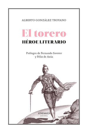 TORERO, HÉROE LITERARIO, EL