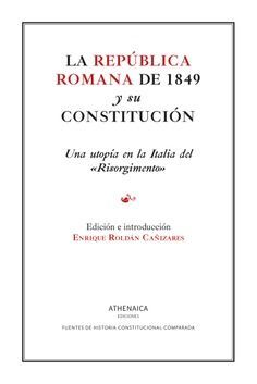 REPÚBLICA ROMANA DE 1849 Y SU CONSTITUCIÓN, LA