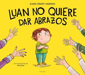 LUAN NO QUIERE DAR ABRAZOS