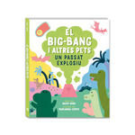 BIG-BANG I ALTRES PETS, EL