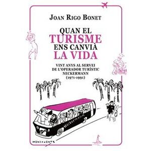 QUAN EL TURISME ENS CANVIÀ LA VIDA
