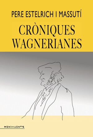 CRÒNIQUES WAGNERIANES