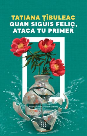 QUAN SIGUIS FELIÇ, ATACA TU PRIMER