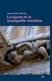 LUJURIA EN LA ICONOGRAFÍA ROMÁNICA, LA