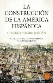 CONSTRUCCION DE LA AMÉRICA HISPÁNICA, LA