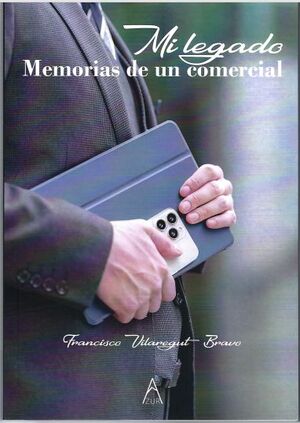 MI LEGADO - MEMORIAS DE UN COMERCIAL