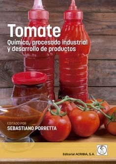 TOMATE. QUÍMICA, PROCESADO INDUSTRIAL Y DESARROLLO DE PRODUCTOS